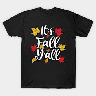 It's Fall Y'All - Funny Autumn T-Shirt